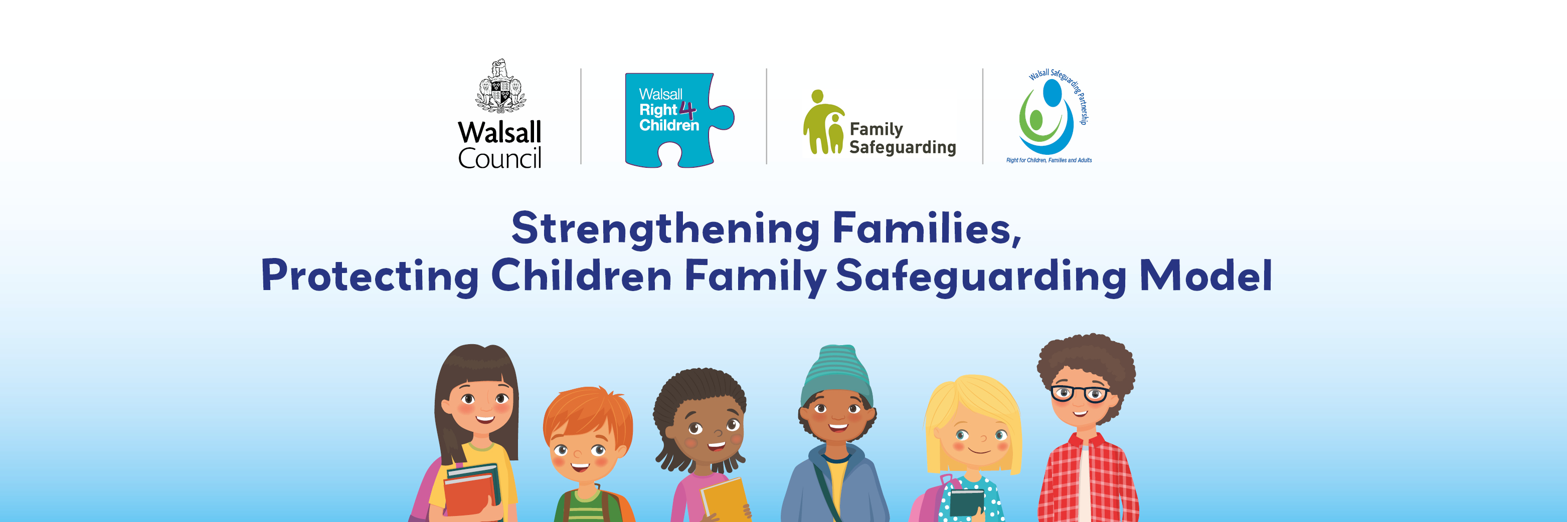 Walsall family safeguarding - Strengthening Families, protecting children family safeguarding model 