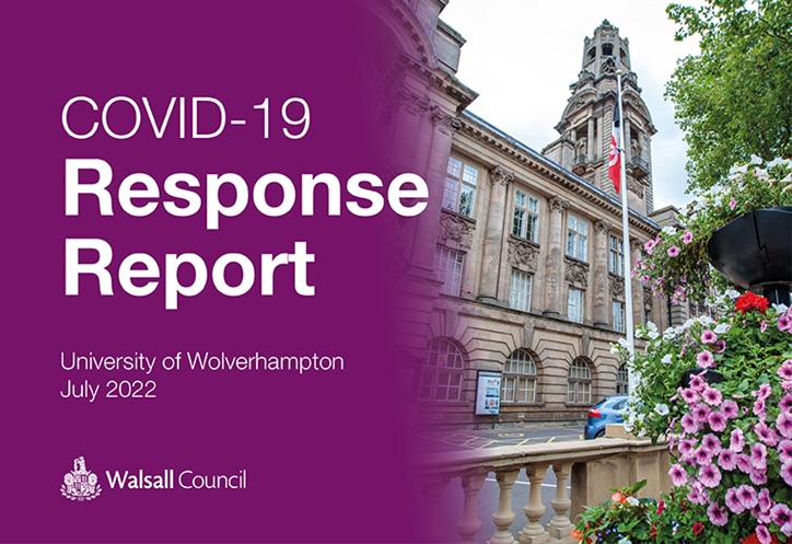 Image reads COVID-19 response report. University of Wolverhampton July 2022. Image of Walsall Council House.