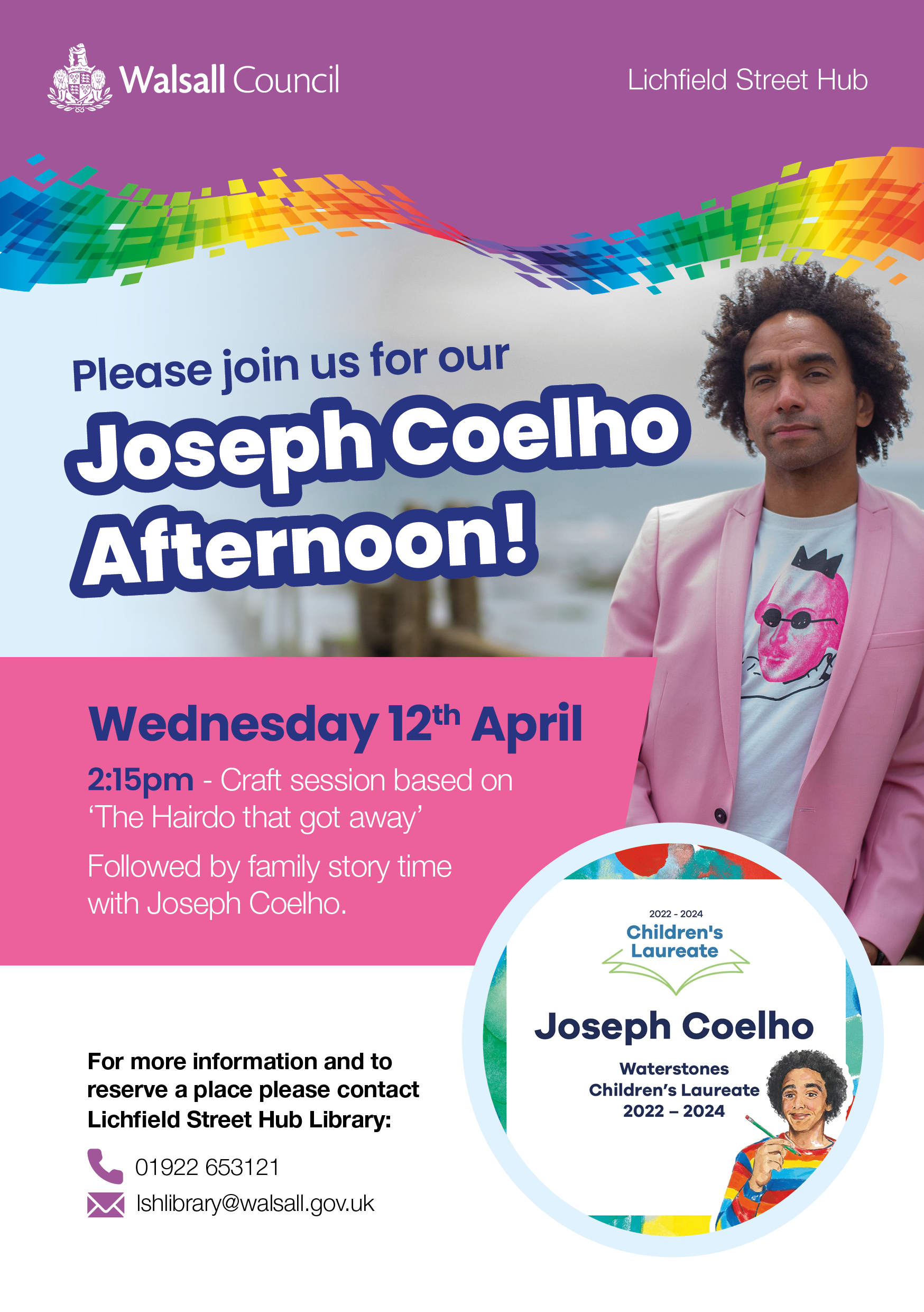 Image shows a promotional poster for a children's laureate event with Joseph Coelho, Wednesday 12 April at 2:15pm at Lichfield Street Hub Walsall