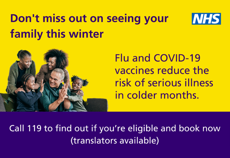 Image depicts don't miss out on seeing your family this winter. Flu and COVID-19 vaccines reduce the risk of serious illness in colder months. Call 119 to find out if you're eligible and book now (translators available).