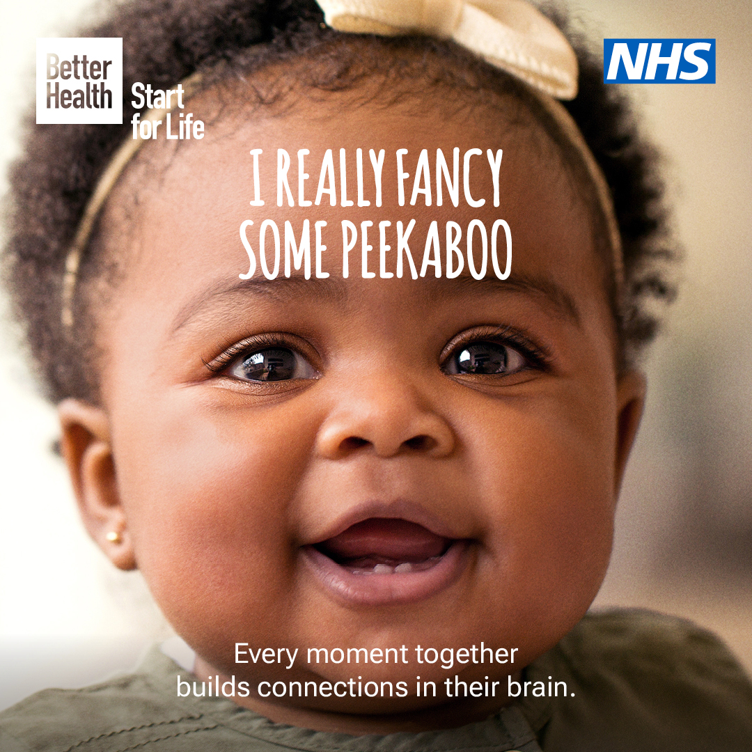 Image depicts a happy baby with the text 'I really fancy some peekaboo. Every moment together builds connections in their brain.'