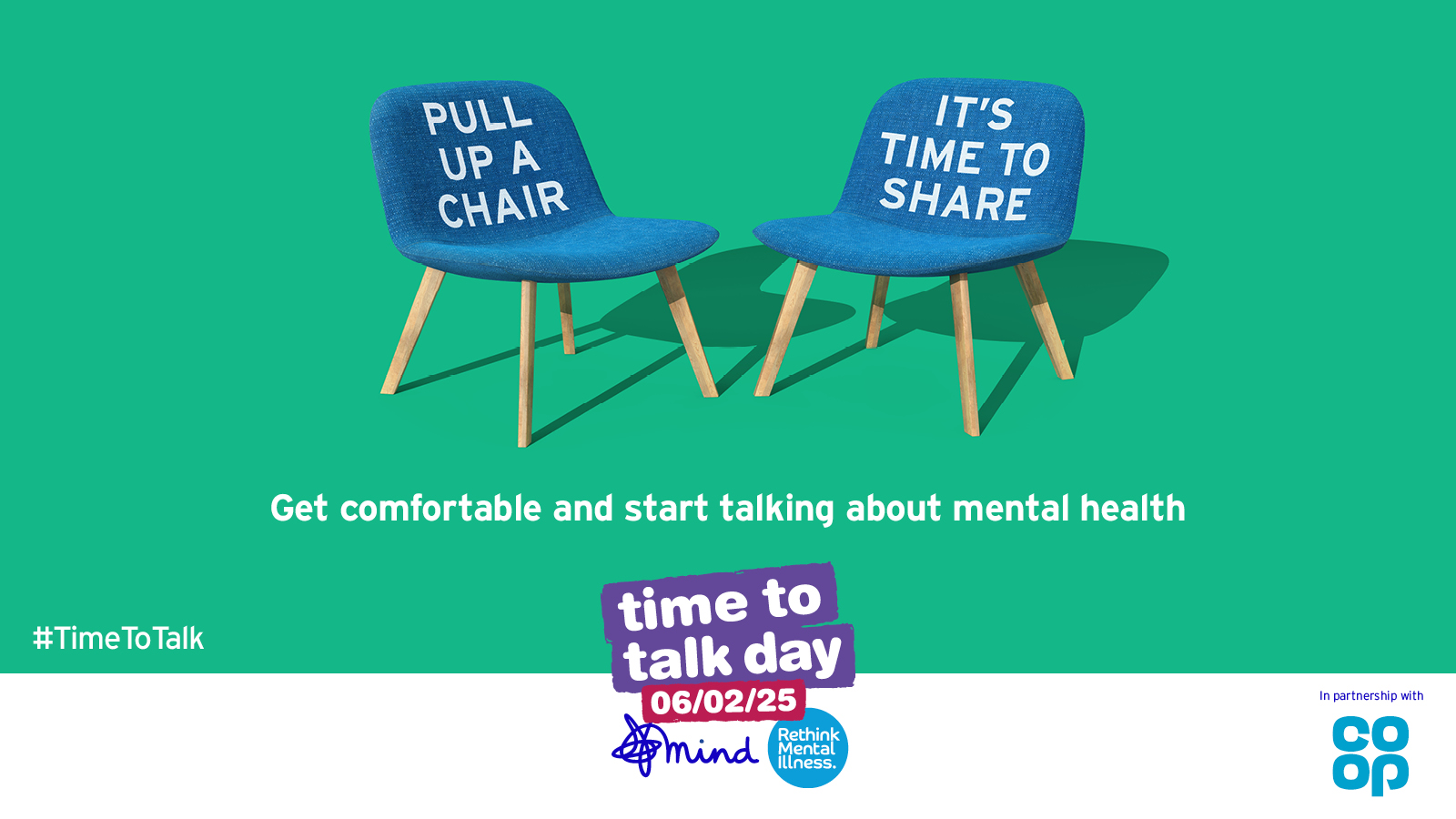 Image depicts two blue chairs with the text 'Pull up a chair, it's time to share.' Text on graphic - Get comfortable and start talking about mental health. Time to Talk Day 06/02/2025.