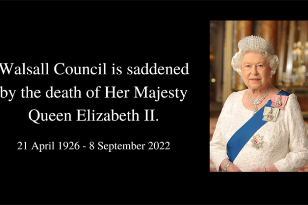 Walsall Council is saddened by the death of Her Majesty Queen Elizabeth II