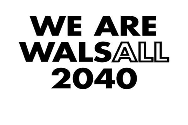 Image says WE ARE WALSALL 2040