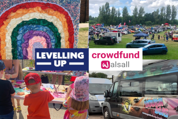 Image depicts a collage of four different photos (rainbow, car show, children's crafts and youth bus) with the Levelling Up and Crowdfund Walsall logos.
