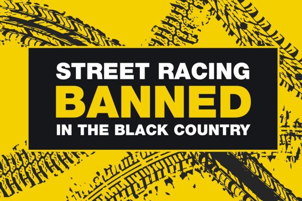 Street racing banned in the Black Country