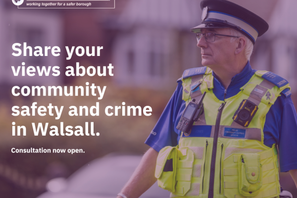 Image depicts a police officer walking down the street with text which says share your views about community safety and crime in Walsall.