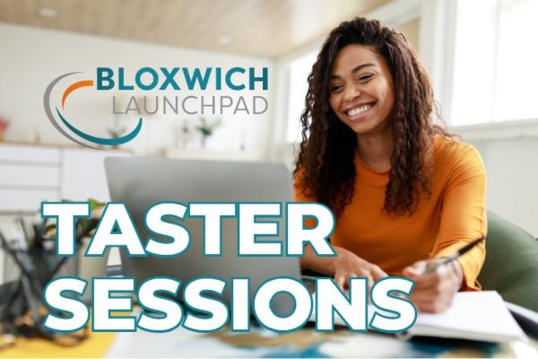 Bloxwich Launchpad Taster Sessions