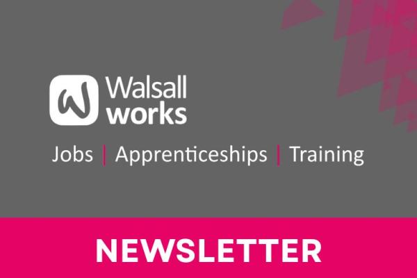 Walsall Works newsletter